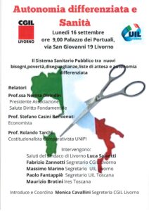 LIVORNO, LUNEDÌ 16 SETTEMBRE DIBATTITO SU AUTONOMIA DIFFERENZIATA E SANITÀ PUBBLICA PROMOSSO DA CGIL E UIL